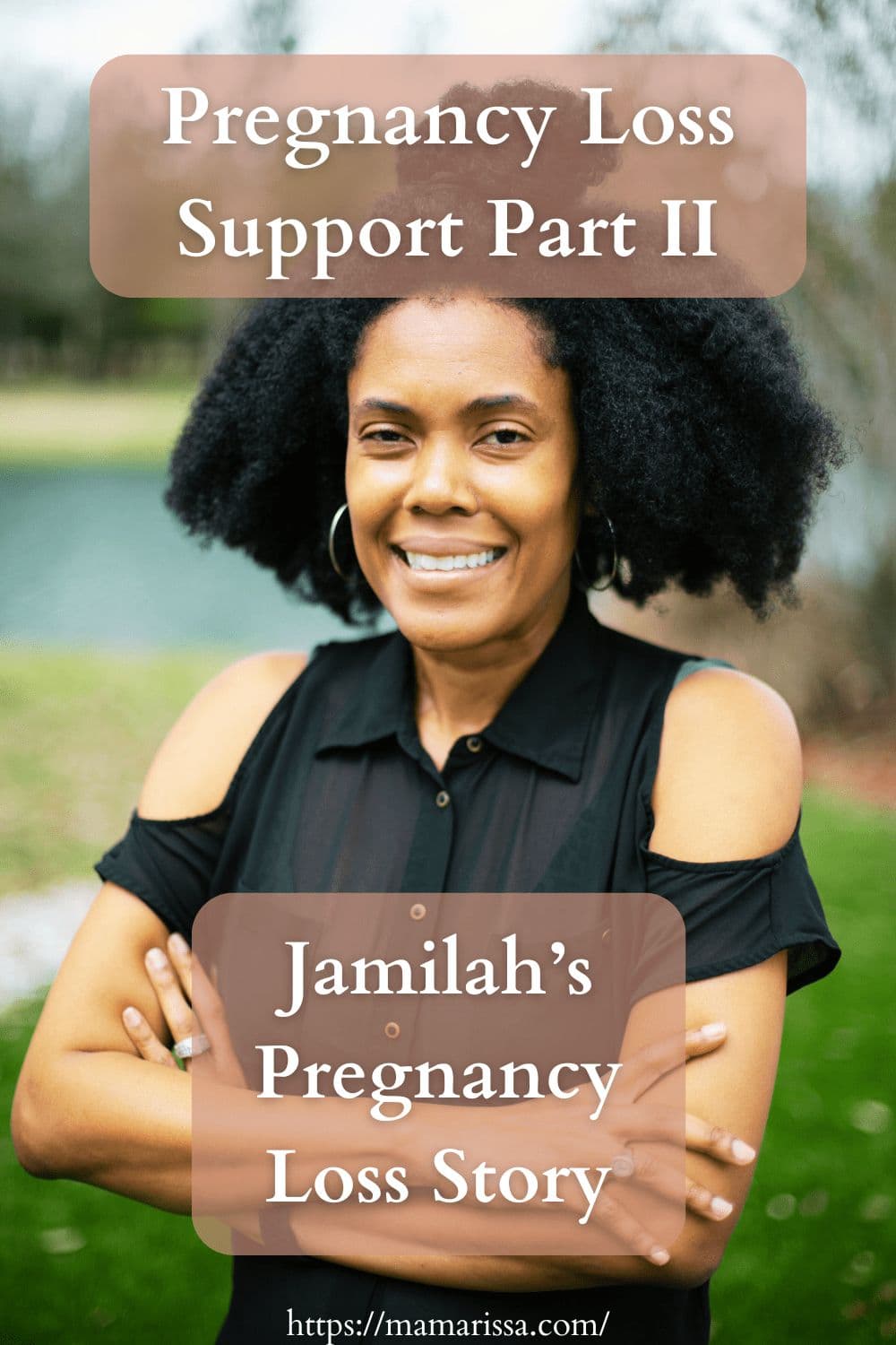 Pregnancy Loss Support Part II: Jamilah’s Pregnancy Loss Story